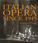 Italian Opera Since 1945 - eBook