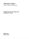 Monetary Unions : Theory, History, Public Choice - eBook