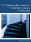 The Routledge Companion to Twentieth Century Philosophy - eBook