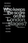 Who Keeps the Score on the London Stages? - eBook