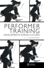 Performer Training : Developments Across Cultures - eBook
