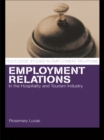Employment Relations in the Hospitality and Tourism Industries - eBook