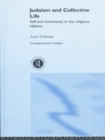 Judaism and Collective Life : Self and Community in the Religious Kibbutz - eBook