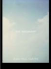 The Imaginary : A Phenomenological Psychology of the Imagination - eBook