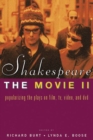 Shakespeare, The Movie II : Popularizing the Plays on Film, TV, Video and DVD - eBook
