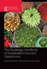 The Routledge Handbook of Sustainable Food and Gastronomy - eBook