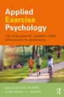 Applied Exercise Psychology : The Challenging Journey from Motivation to Adherence - eBook