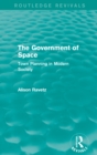 The Government of Space (Routledge Revivals) : Town Planning in Modern Society - eBook
