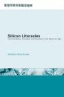Silicon Literacies : Communication, Innovation and Education in the Electronic Age - eBook
