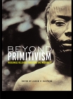 Beyond Primitivism : Indigenous Religious Traditions and Modernity - eBook