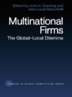 Multinational Firms : The Global-Local Dilemma - eBook
