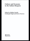 Culture and Economy in the Indian Diaspora - eBook