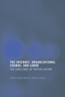 The Internet, Organizational Change and Labor : The Challenge of Virtualization - eBook