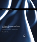 Military Strategy as Public Discourse : America's war in Afghanistan - eBook