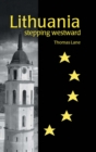 Lithuania : Stepping Westward - eBook