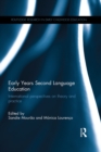 Early Years Second Language Education : International perspectives on theory and practice - eBook