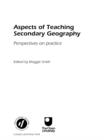 Aspects of Teaching Secondary Geography : Perspectives on Practice - eBook