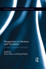 Perspectives on Literature and Translation : Creation, Circulation, Reception - eBook