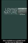 Loving Nature : Towards an Ecology of Emotion - eBook