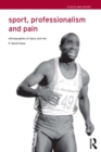 Sport, Professionalism and Pain : Ethnographies of Injury and Risk - eBook