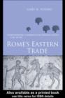 Rome's Eastern Trade : International Commerce and Imperial Policy 31 BC - AD 305 - eBook
