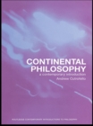 Continental Philosophy : A Contemporary Introduction - eBook