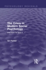 The Crisis in Modern Social Psychology : And How to End It - eBook