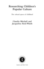 Researching Children's Popular Culture : The Cultural Spaces of Childhood - eBook