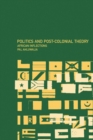 Politics and Post-Colonial Theory : African Inflections - eBook