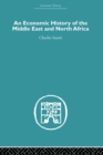 An Economic History of the Middle East and North Africa - eBook