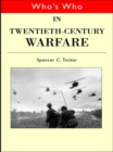 Who's Who in Twentieth Century Warfare - eBook