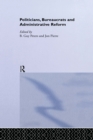 Politicians, Bureaucrats and Administrative Reform - eBook