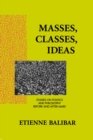 Masses, Classes, Ideas : Studies on Politics and Philosophy Before and After Marx - eBook
