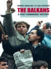 The Balkans : A Post-Communist History - eBook