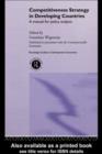 Competitiveness Strategy in Developing Countries : A Manual for Policy Analysis - eBook