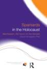 Spaniards in the Holocaust : Mauthausen, Horror on the Danube - eBook