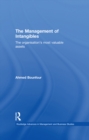 The Management of Intangibles : The Organisation's Most Valuable Assets - eBook