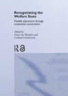 Renegotiating the Welfare State : Flexible Adjustment through Corporatist Concertation - eBook