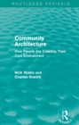Community Architecture (Routledge Revivals) : How People Are Creating Their Own Environment - eBook