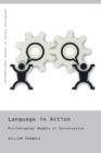 Language in Action : Psychological Models of Conversation - eBook