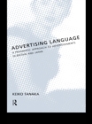 Advertising Language : A Pragmatic Approach to Advertisements in Britain and Japan - eBook