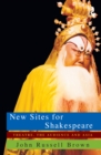 New Sites For Shakespeare : Theatre, the Audience, and Asia - eBook