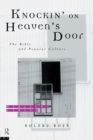 Knockin' on Heaven's Door : The Bible and Popular Culture - eBook