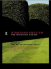 Standard English : The Widening Debate - eBook