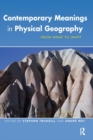 Contemporary Meanings in Physical Geography : From What to Why? - eBook