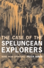 The Case of the Speluncean Explorers : Nine New Opinions - eBook