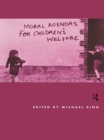 Moral Agendas For Children's Welfare - eBook
