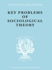 Key Problems of Sociological Theory - eBook