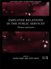 Employee Relations in the Public Services : Themes and Issues - eBook