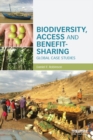 Biodiversity, Access and Benefit-Sharing : Global Case Studies - eBook